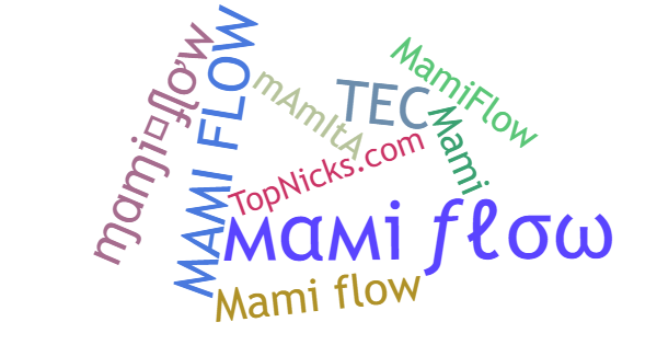 Nama panggilan untuk MAMIFLOW