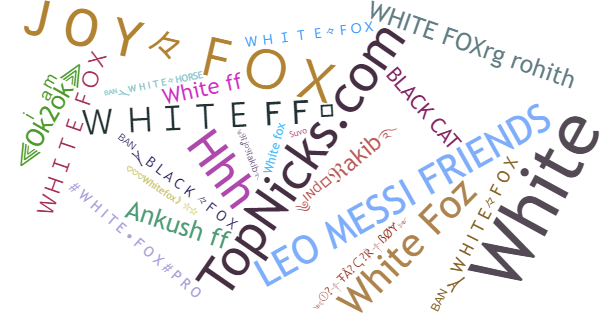 Nama panggilan untuk WhiteFox